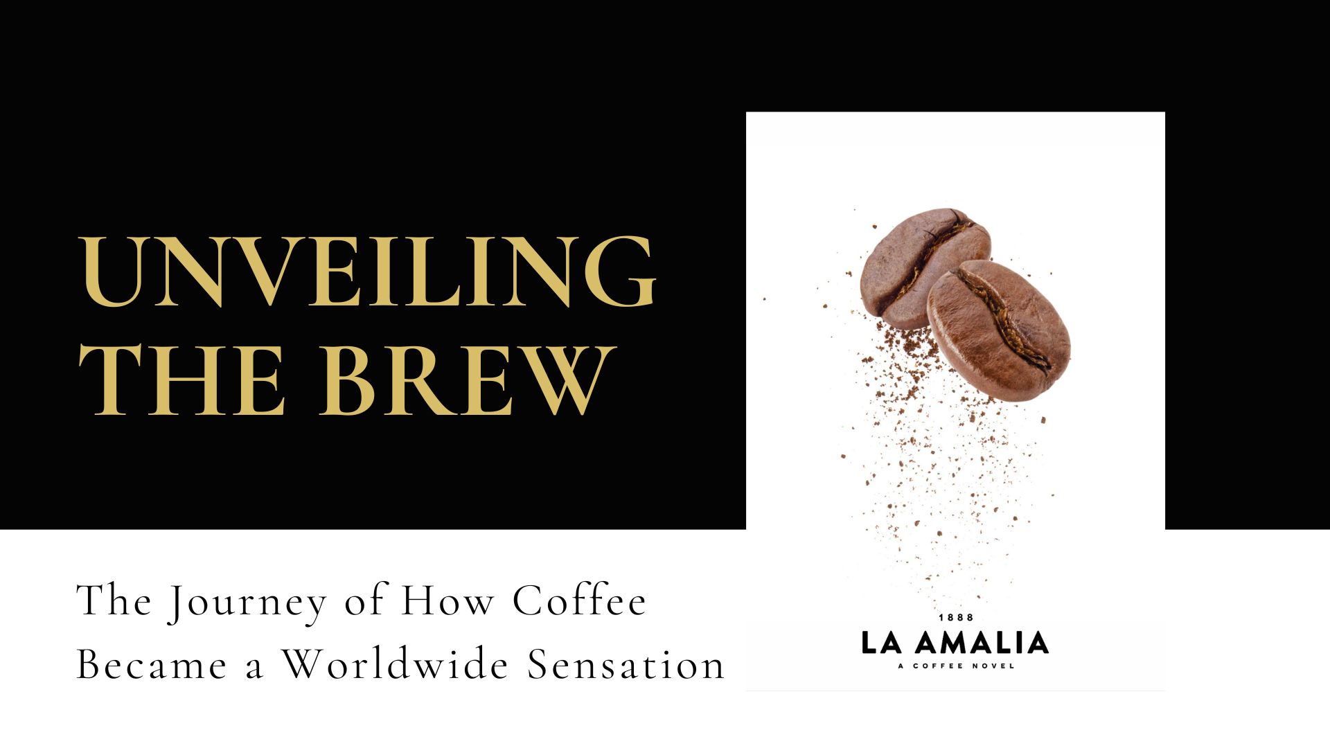 Unveiling the Brew: The Journey of How Coffee Became a Worldwide Sensation